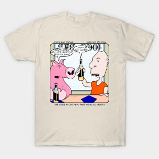 It's Just the Beer Talking! T-Shirt